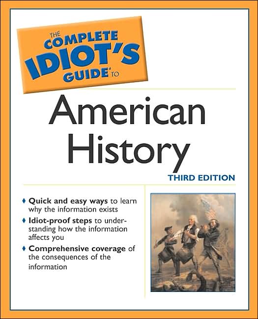 Complete Idiots Guide to American History